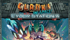 Clank! In! Space! Cyber Station 11